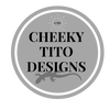 Cheeky Tito Designs